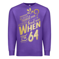 Purple will you still need me when i'm 64 birthday for wife 64 love premium t Premium Sweatshirt - linhVisuals