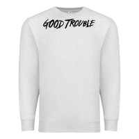 Good Trouble Premium Sweatshirt | Teevron