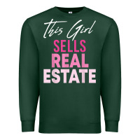 Sports Green this girl sells real estate realtor real estate agent broker t shirt Premium Sweatshirt - linhVisuals
