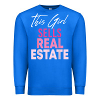 True Royal this girl sells real estate realtor real estate agent broker t shirt Premium Sweatshirt - linhVisuals