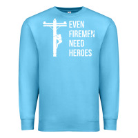 Ocean Blue even firemen need heroes lineworker powerline technician premium Premium Sweatshirt - linhVisuals