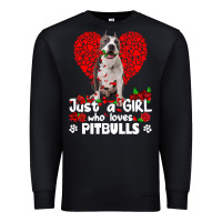Pitbull Lover Dog Roses Funny Just A Girl Who Loves Pitbull 213 Pitbul Premium Sweatshirt | Teevron