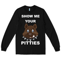 Black Show Me Your pitties Long Sleeve Tee - Bettercallsaul