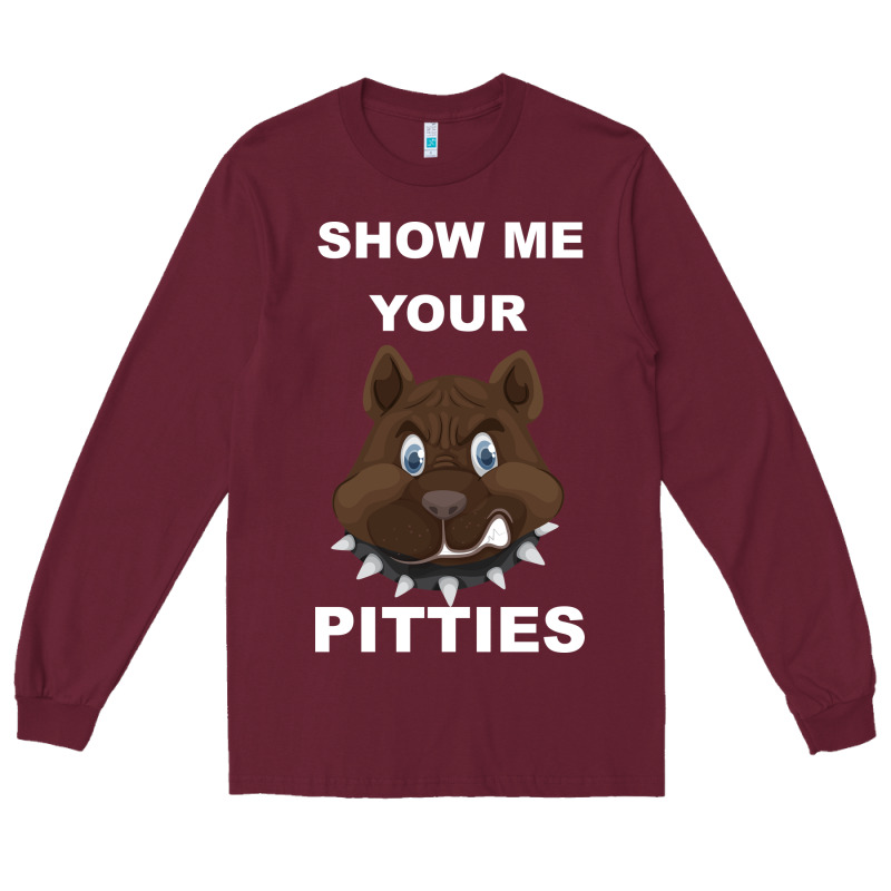 Show Me Your Pitties Long Sleeve Tee by Bettercallsaul | Teevron