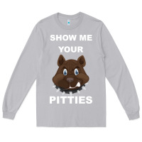 Moon Dust Show Me Your pitties Long Sleeve Tee - Bettercallsaul