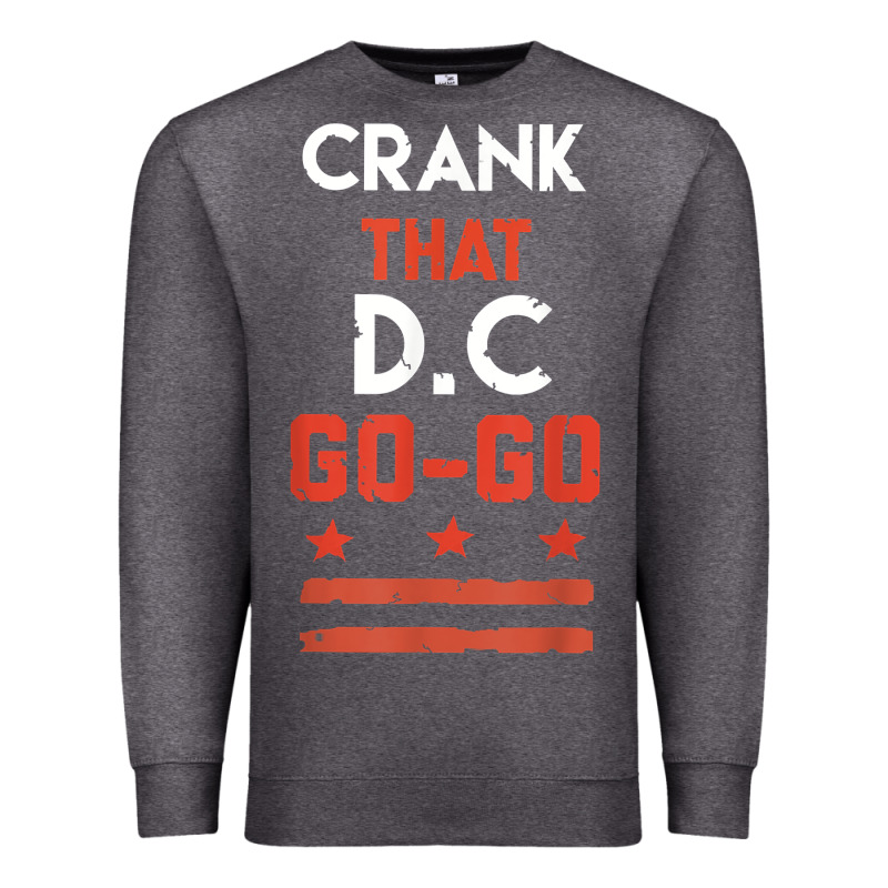 Vintage Washington D.c Crank That Go Go Music Design Gift. T Shirt Premium Sweatshirt by linhVisuals | Teevron