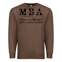 Chestnut mba graduation gifts when your bs can't take you further Premium Sweatshirt - linhVisuals