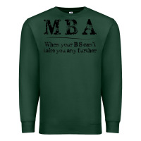 Sports Green mba graduation gifts when your bs can't take you further Premium Sweatshirt - linhVisuals