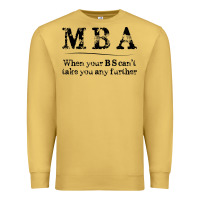 Antique Gold mba graduation gifts when your bs can't take you further Premium Sweatshirt - linhVisuals