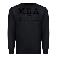 Black mba graduation gifts when your bs can't take you further Premium Sweatshirt - linhVisuals
