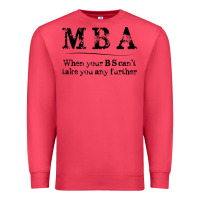 Cardinal mba graduation gifts when your bs can't take you further Premium Sweatshirt - linhVisuals
