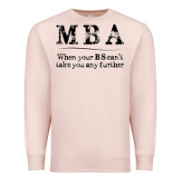 Pale Pink mba graduation gifts when your bs can't take you further Premium Sweatshirt - linhVisuals