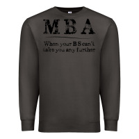 Smoke mba graduation gifts when your bs can't take you further Premium Sweatshirt - linhVisuals