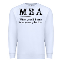 White mba graduation gifts when your bs can't take you further Premium Sweatshirt - linhVisuals