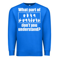 True Royal funny sign language gift men women hand symbol interpreter t shirt Premium Sweatshirt - linhVisuals