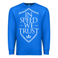 In Speed We Trust Premium Sweatshirt | Teevron