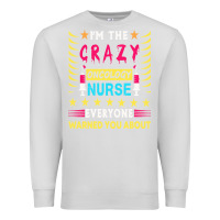 Dove Grey oncology nurse t  shirt i'm the crazy oncology nurse t  shirt Premium Sweatshirt - linhVisuals