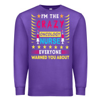 Purple oncology nurse t  shirt i'm the crazy oncology nurse t  shirt Premium Sweatshirt - linhVisuals