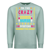 Seafoam oncology nurse t  shirt i'm the crazy oncology nurse t  shirt Premium Sweatshirt - linhVisuals