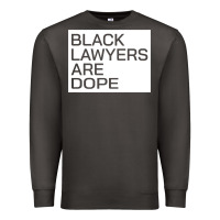 Smoke black lawyers are dope sweatshirt Premium Sweatshirt - linhVisuals