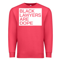 Cardinal black lawyers are dope sweatshirt Premium Sweatshirt - linhVisuals