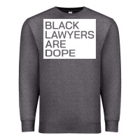 Charcoal Heather black lawyers are dope sweatshirt Premium Sweatshirt - linhVisuals