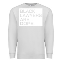 Dove Grey black lawyers are dope sweatshirt Premium Sweatshirt - linhVisuals