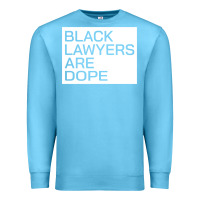 Ocean Blue black lawyers are dope sweatshirt Premium Sweatshirt - linhVisuals