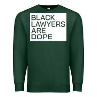 Black Lawyers Are Dope Sweatshirt Premium Sweatshirt | Teevron