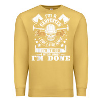 Antique Gold i'm a carpenter i don't stop   funny carpentry woodworking t shirt Premium Sweatshirt - linhVisuals