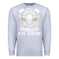 Heather Grey i'm a carpenter i don't stop   funny carpentry woodworking t shirt Premium Sweatshirt - linhVisuals