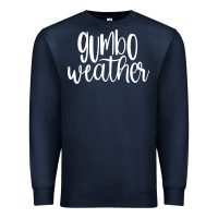Gumbo Weather Season In Louisiana Acadiana Cajun Lifestyle Sweatshirt Premium Sweatshirt | Teevron