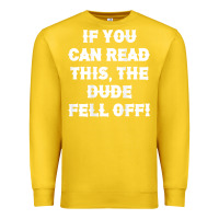Lemon if you can read this the dude fell off funny biker moto gift t shirt Premium Sweatshirt - linhVisuals
