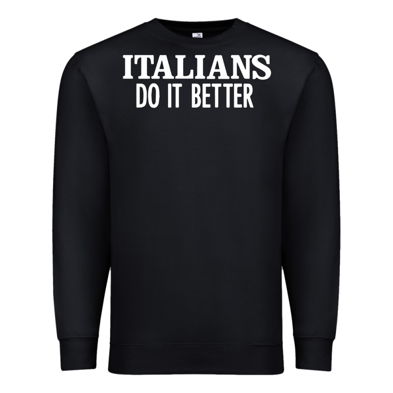 Italians Do It Better Premium Sweatshirt by linhVisuals | Teevron