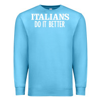 Ocean Blue italians do it better Premium Sweatshirt - linhVisuals