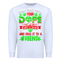 White funny weed pot lover roll joint friend smoking marijuana tank top Premium Sweatshirt - linhVisuals