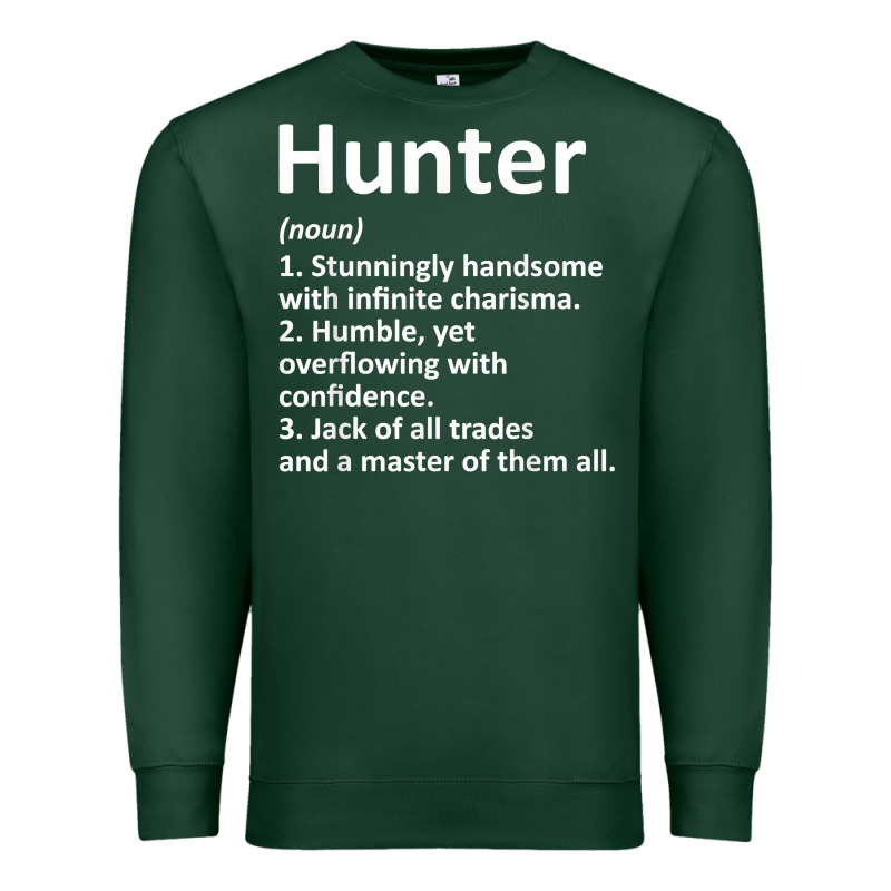 Hunter Definition Personalized Name Funny Birthday Gift Idea T Shirt Premium Sweatshirt by linhVisuals | Teevron