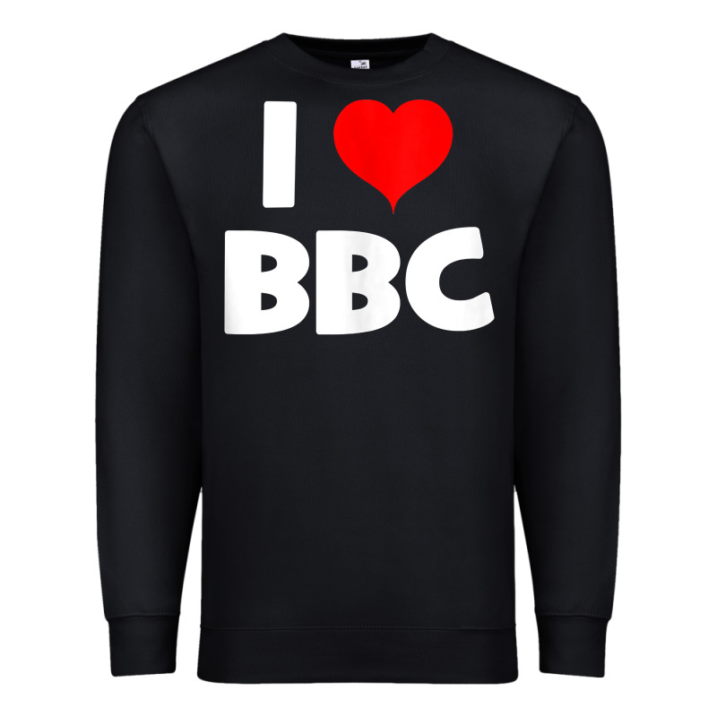 I Love Bbc Tank Top Premium Sweatshirt by linhVisuals | Teevron