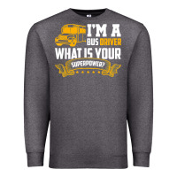Charcoal Heather i'm a bus driver what is your superpower driving school bus t shirt Premium Sweatshirt - linhVisuals