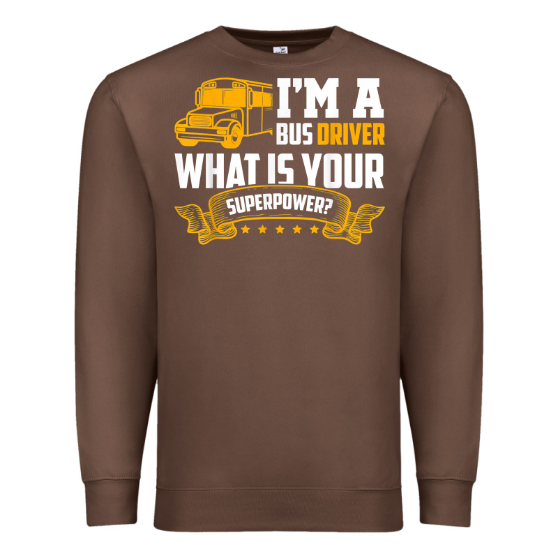 I'm A Bus Driver What Is Your Superpower Driving School Bus T Shirt Premium Sweatshirt by linhVisuals | Teevron