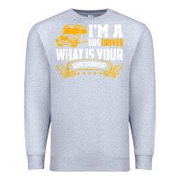 Heather Grey i'm a bus driver what is your superpower driving school bus t shirt Premium Sweatshirt - linhVisuals