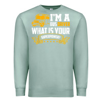 Seafoam i'm a bus driver what is your superpower driving school bus t shirt Premium Sweatshirt - linhVisuals
