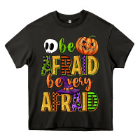 Asphalt be afraid be very afraid Heavy Core Tee - CowGirlArtShop