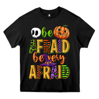 Black be afraid be very afraid Heavy Core Tee - CowGirlArtShop