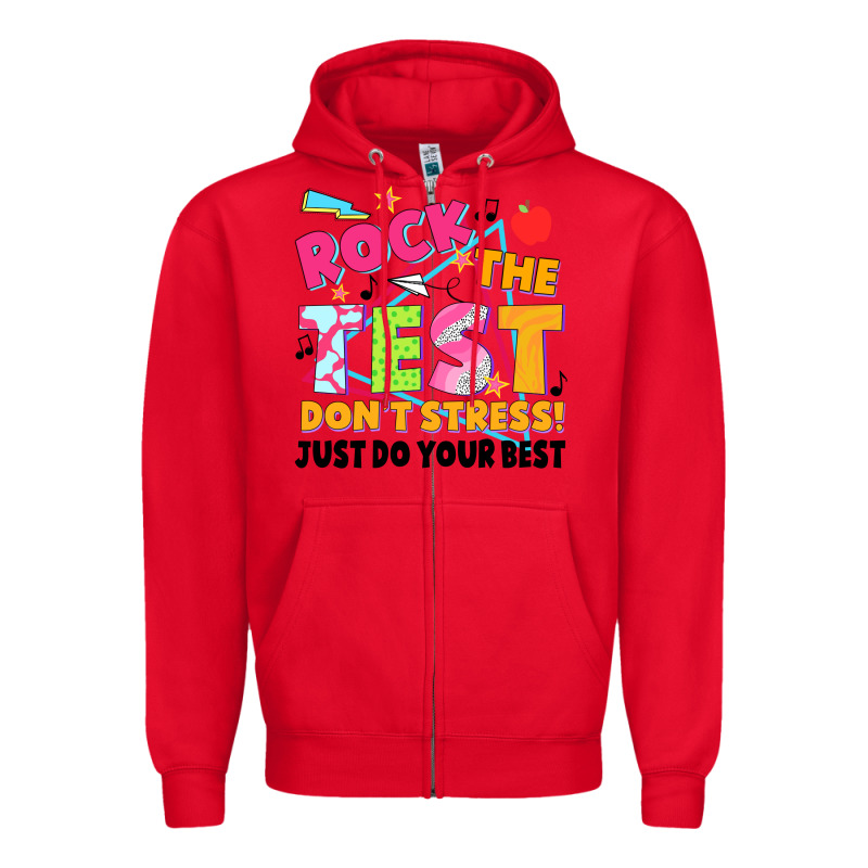 Rock The Test Don't Stress! Just Do Your Best Zipper Hoodie by JahusDesignShop | Teevron