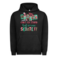 Pigment Black nurses cant fix stupid but we can sedate it Urban Hoodie - RanaPortraitStore
