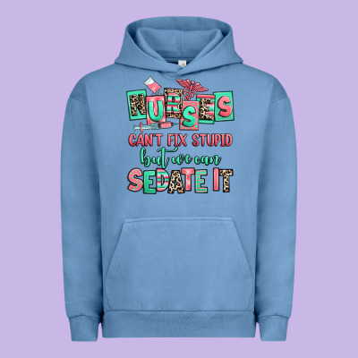 Nurses Cant Fix Stupid But We Can Sedate It Urban Hoodie Designed By Ranaportraitstore