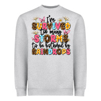 I've Survived Too Many Storms Heavyweight Sweatshirt | Teevron