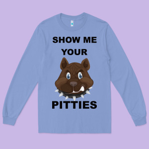 Show Me Your Pitties Long Sleeve Tee Designed By Bettercallsaul