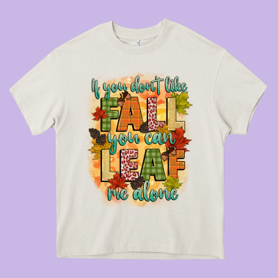 If You Dont Like Fall You Can Leaf Me Alone Heavy Core Tee Designed By Cowgirlartshop